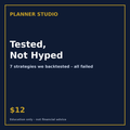Tested, Not Hyped: 7 Strategies We Backtested