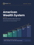 The American Wealth System: SBA Loans, Business Credit, Trusts & LLCs